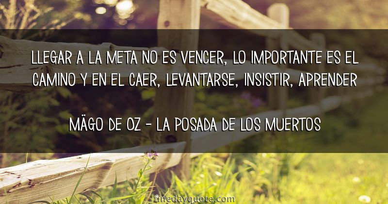 222-llegar-a-la-meta-no-es-vencer-lo-importante-es-el-camino-y.jpg
