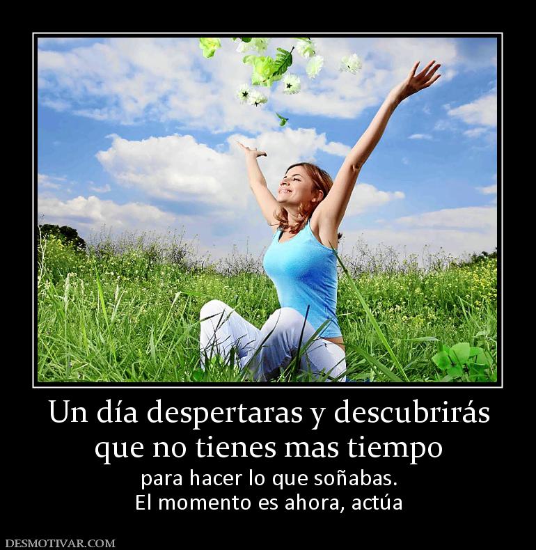 imagenes-frase-un-dia-despertaras-y-descubriras-que-no-tienes-mas-tiempo.jpg