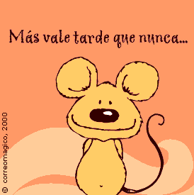 M%C3%A1s-vale-tarde-que-nunca.gif