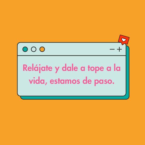 rela-jate-y-dale-a-tope-a-la-vida-1656588851.jpg