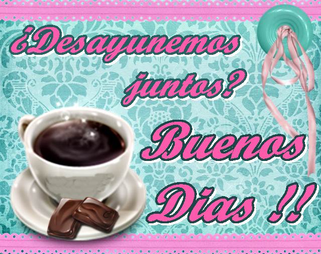 saludos+buenos+dias+para+desayunar+juntos+(1).jpg